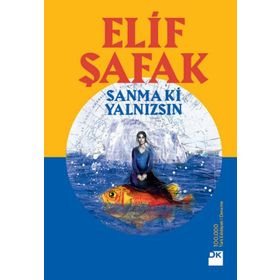 Sanma ki Yalnızsın Elif Şafak