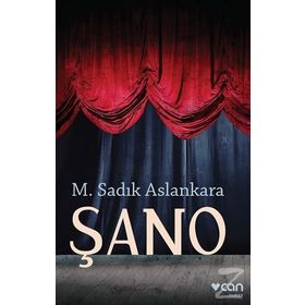 Şano - M. Sadık Aslankara