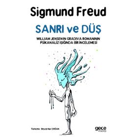Sanrı ve Düş Gradiva - wilhelm jensen Sigmund Freud
