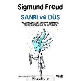 Sanrı ve Düş Gradiva - wilhelm jensen Sigmund Freud