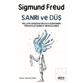 Sanrı ve Düş Gradiva - wilhelm jensen Sigmund Freud