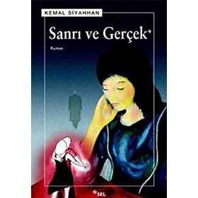 SANRI VE GERÇEK - KEMAL SIYAHHAN