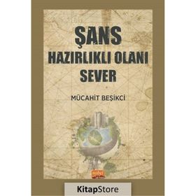 Şans Hazırlıklı Olanı Sever Nobel Bilimsel Eserler