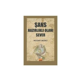 Şans Hazırlıklı Olanı Sever Nobel Bilimsel Eserler