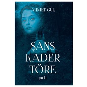 Şans Kader Töre - Ahmet Gül