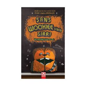 Şans Wookiee’sinin Sırrı - Tom Angleberger