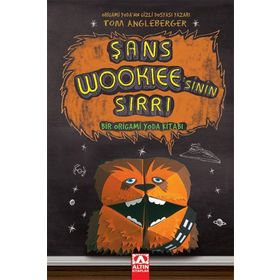 Şans Wookiee’sinin Sırrı - Tom Angleberger