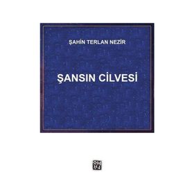 Şansın Cilvesi - Şahin Terlan Nezir