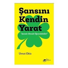 Şansını Kendin Yarat - Umut Ekiz