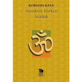 SANSKRIT-TÜRKÇE SÖZLÜK - KORHAN KAYA