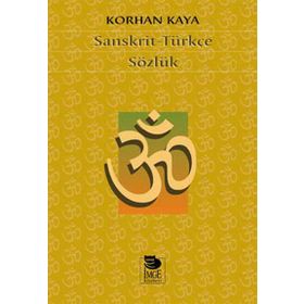 SANSKRIT-TÜRKÇE SÖZLÜK - KORHAN KAYA