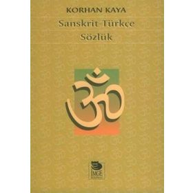 SANSKRIT-TÜRKÇE SÖZLÜK - KORHAN KAYA