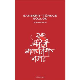SANSKRIT-TÜRKÇE SÖZLÜK - KORHAN KAYA