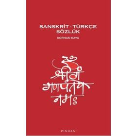 SANSKRIT-TÜRKÇE SÖZLÜK - KORHAN KAYA
