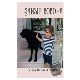 Şanslı Bobo 1 Feride Bahar Atalay