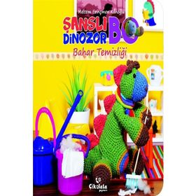 Şanslı Dinozor Bo Bahar Temizliği / Meltem Erinçmen Kanoğlu