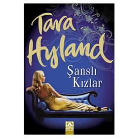 ŞANSLI KIZLAR - TARA HYLAND