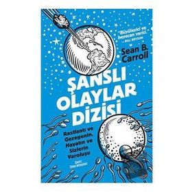 Şanslı Olaylar Dizisi - Sean B. Carroll