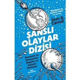 Şanslı Olaylar Dizisi - Sean B. Carroll