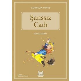 Şanssız Cadı - Cornelia Funke