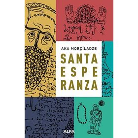 Santa Esperanza - Aka Morçiladze