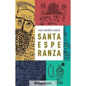 Santa Esperanza - Aka Morçiladze
