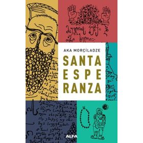 Santa Esperanza - Aka Morçiladze