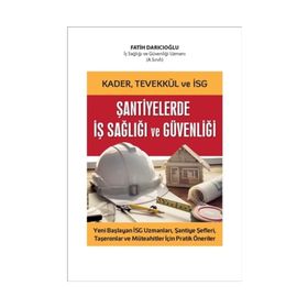 Şantiyelerde İş Sağlığı Güvenliği - Fatih Darıcıoğlu