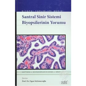 Santral Sinir Sistemi Biyopsilerinin Yorumu - Matthew J. Schniederjan Daniel J. Brat