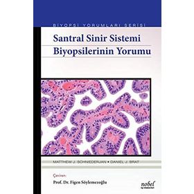 Santral Sinir Sistemi Biyopsilerinin Yorumu - Matthew J. Schniederjan Daniel J. Brat
