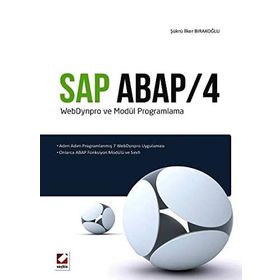 SAP ABAP/4 WEBDYNPRO VE MODÜL PROGRAMLAMA - ŞÜKRÜ İLKER BIRAKOĞLU