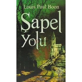 ŞAPEL YOLU - LOUIS PAUL BOON
