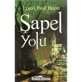 ŞAPEL YOLU - LOUIS PAUL BOON