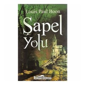 ŞAPEL YOLU - LOUIS PAUL BOON