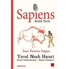 Sapiens: Grafik Tarih Birinci Cilt-İnsan Türünün Doğuşu-Yuval Noah Harari