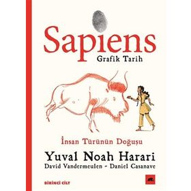 Sapiens: Grafik Tarih Birinci Cilt-İnsan Türünün Doğuşu-Yuval Noah Harari