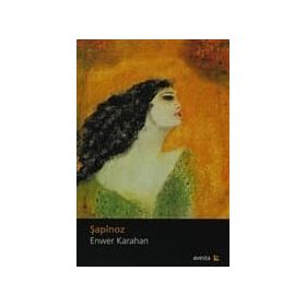 Şapinoz - Enwer Karahan