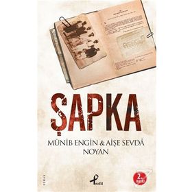ŞAPKA - AIŞE SEVDA NOYAN ;MÜNIB ENGIN NOYAN