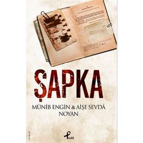 ŞAPKA - AIŞE SEVDA NOYAN ;MÜNIB ENGIN NOYAN