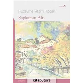 ŞAPKAMIN ALTI - HÜZEYME YEŞİM KOÇAK