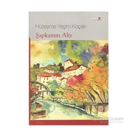 ŞAPKAMIN ALTI - HÜZEYME YEŞİM KOÇAK
