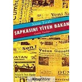Şapkasını Yiyen Bakan - Naim Tirali