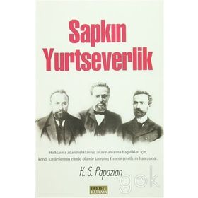 Sapkın Yurtseverlik - K. S. Papazian