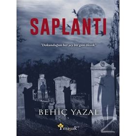Saplantı - Behiç Yazal