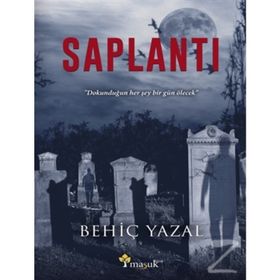 Saplantı - Behiç Yazal