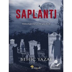 Saplantı - Behiç Yazal