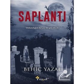 Saplantı - Behiç Yazal