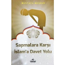 Sapmalara Karşı İslam’a Davet Yolu - Mustafa Meşhur