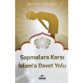 Sapmalara Karşı İslam’a Davet Yolu - Mustafa Meşhur