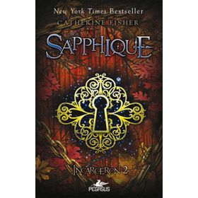 SAPPHIQUE INCARCERON 2 - CATHERINE FISHER